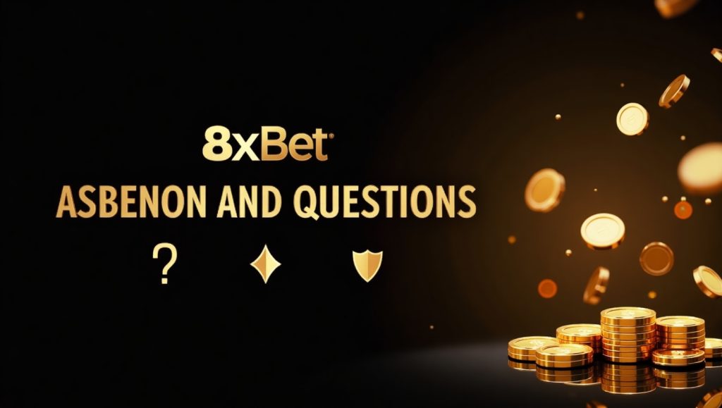 Câu hỏi thường gặp về giao dịch 8XBET